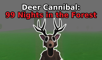 Deer Cannibal: 99 Nights in the Forest